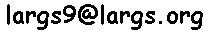  our current email address is -
 largs9 at (at sign) largs.org 
